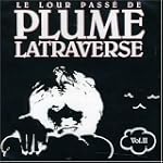 Le Lour Passe de Plume Latraverse, vo...