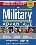The Military Advantage: A Comprehensive Guide to Your Military & Veterans Benefits