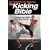 No Holds Barred Fighting: The Kicking Bible: Strikes for MMA and the Street