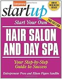 Start Your Own Hair Salon and Day Spa (Start Your Own Hair Salon & Day Spa)