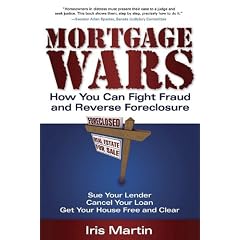 Mortgage Wars: How You Can Fight Fraud and Reverse Foreclosure