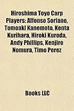 Hiroshima Toyo Carp Players: Alfonso Soriano, Tomoaki Kanemoto, Kenta Kurihara, Hiroki Kuroda, Andy Phillips, Kenjiro Nomura, Timo Prez-