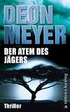 Der Atem des J&auml;gers - Deon Meyer