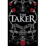 the taker book 1 of the immortal trilogy the taker trilogy