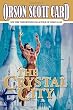 The Crystal City: The Tales of Alvin Maker, Volume VI