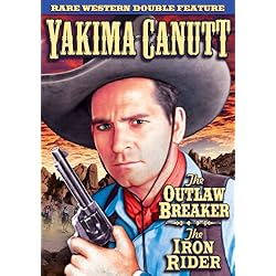 Yakima Canutt Double Feature-Outlaw Breaker (1926 Silent) / Iron Rider (1926 Silent)