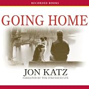 Going Home: Finding Peace When Pets Die | [Jon Katz]