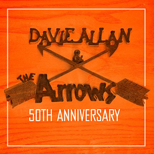 Davie Allan & The Arrows - 50Th Anniversary - Zortam Music