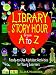 Library Story Hour From A to Z: Ready-to-Use Alphabet Activities for Young Learners