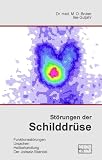 St&ouml;rungen der Schilddr&uuml;se: Was man &uuml;ber die Schilddr&uuml;se wissen sollte - St&ouml;rungen, Ursachen, Heilbehandlung, Warnung vor jodiertem Salz - Max Otto Bruker, Ilse Gutjahr