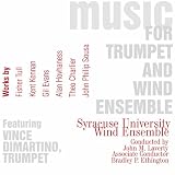 Syracuse University Wind Ensemble Featuring Vince DiMartino, Trumpet