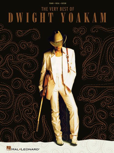 The Very Best of Dwight Yoakam (Piano/Vocal/Guitar Artist Songbook)