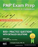  : PMP Exam Prep Questions, Answers, & Explanations: 800+ PMP Practice Questions with Detailed Solutions (Volume 1)