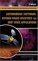 Autonomous Software-Defined Radio Receivers for Deep Space Applications (JPL Deep-Space Communications and Navigation Series)