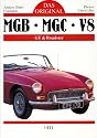 Das Original: MGB, MGC und V8. GT und Roadster