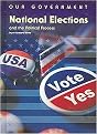 National Elections And the Political Process (Our Government) (Illustrated) (Reinforced Hardcover)