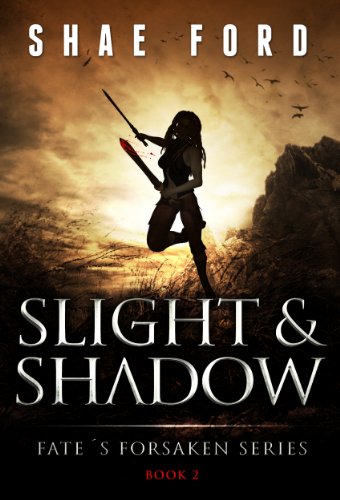 Slight and Shadow (Fate's Forsaken Book 2)
