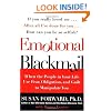 Emotional Blackmail: When the People in Your Life Use Fear, Obligation, and Guilt to Manipulate You