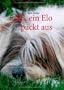 Eddi, ein Elo packt aus: Ich hei�e Eddi und bin ein Elo