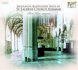 Sweelinck, Buxtehude, Bach at St. Laurens` Church Alkmaar