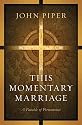 This Momentary Marriage: A Parable of Permanence