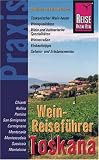 Wein-Reisef&uuml;hrer Toskana: Topskanischer Wein heute, Weinqualit&auml;t, Wein und kulinarische Spezialit&auml;ten, Weinstra&szlig;en, Einkauftipps, Sehens- und Erlebenswertes - Barbara Otzen, Hans Otzen