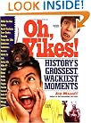 Oh, Yikes!: History's Grossest Moments