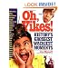 Oh, Yikes!: History's Grossest Wackiest Moments