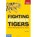 Fighting Invisible Tigers: Stress Management for Teens