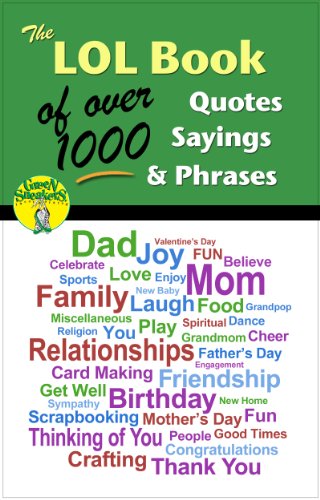 The LOL Book of Over 1000 Quotes, Sayings & Phrases, by Green Sneakers The LOL Book of Over 1000 Quotes, Sayings & Phrases, by Green Sneakers