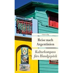 Reise nach Argentinien: Kulturkompass f�rs Handgep�ck