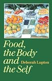 Food, the Body and the Self Food, the Body and the Self