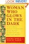 Woman Who Glows in the Dark: A Curandera Reveals Traditional Aztec Secrets of Physical and Spiritual Health