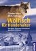 Image of Wölfisch für Hundehalter: Von Alpha, Dominanz und anderen populären Irrtümern