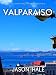 Books : Valparaiso, Chile: A Concise Travel Guide