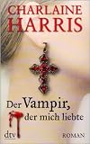 Produkt-Bild: Der Vampir, der mich liebte: Roman