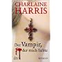 Der Vampir, der mich liebte: Roman