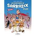 Les aventures de Sarkozix, Tome 1 : Tout pour ma gaule�!