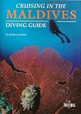 Cruising in the Maldives Diving Guide (Diving Guides)