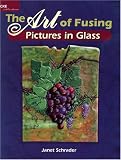 Pottery Books item: The Art of Fusing, Pictures in Glass