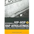 Diccionario De Hip-Hop y Rap Afrolatinos/ Dictionary of Hip-Hop and Afro-Latin Rap (Illustrated) (Paperback)