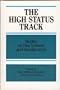 The High Status Track: Studies of Elite Schools and Stratification (Suny Series, Frontiers in Education)