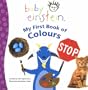 My First Book of Colours (Baby Einstein) (Baby Einstein)
