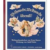 Weihnacht, Weihnacht �berall: Weihnachtsm�rchen