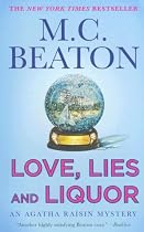 Love, Lies and Liquor (Agatha Raisin Mysteries, No. 17)