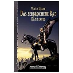 Das Zerbrochene Rad 1. D�mmerung