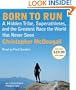 Born to Run: A Hidden Tribe, Superathletes, and the Greatest Race the World Has Never Seen