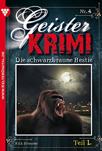 Geister-Krimi 4 Teil 1 - Mystik: Die schwarzbraune Bestie (German Edition)