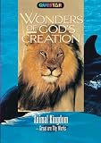 Wonders of God`s Creations: Animal Kingdom