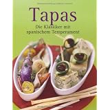 Tapas: Die Klassiker mit spanischem Temperamentvon "."